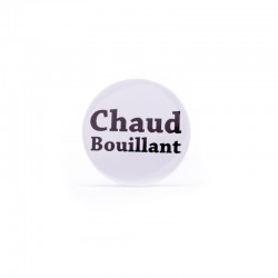 Badge - Chaud bouillant